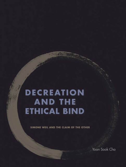 E-kniha Decreation and the Ethical Bind Cha