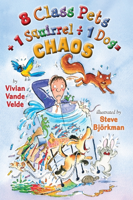 E-kniha 8 Class Pets + 1 Squirrel  1 Dog = Chaos Vivian Vande Velde