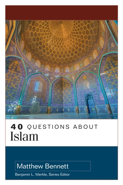 E-kniha 40 Questions About Islam Matthew Bennett