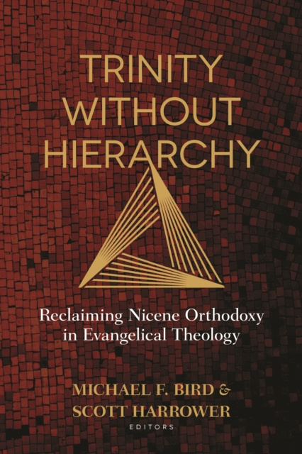 E-knjiga Trinity Without Hierarchy Michael F. Bird
