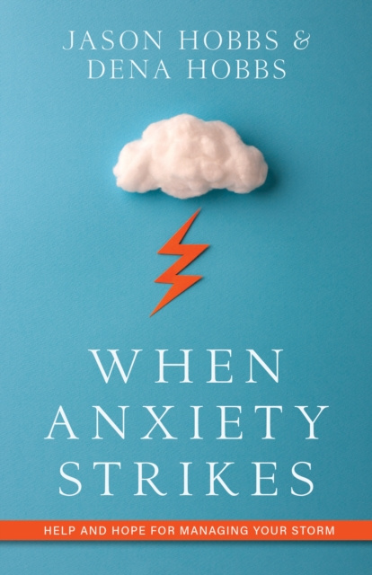 E-Book When Anxiety Strikes Jason B. Hobbs