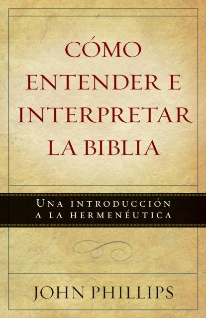 E-knjiga Como entender e interpretar la Biblia John Phillips