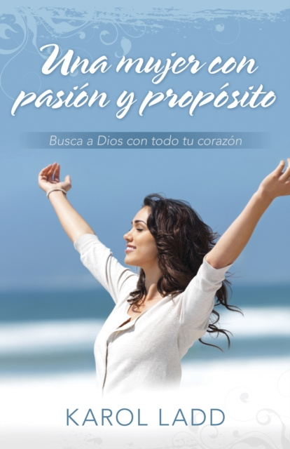 E-book Una mujer con pasion y proposito Karol Ladd