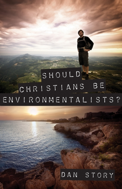 E-book Should Christians Be Environmentalists Dan Story