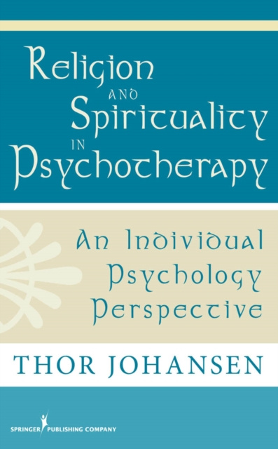 E-knjiga Religion and Spirituality in Psychotherapy Psy.D Dr. Thor A. Johansen