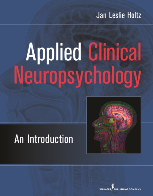 E-kniha Applied Clinical Neuropsychology PhD Jan Leslie Holtz