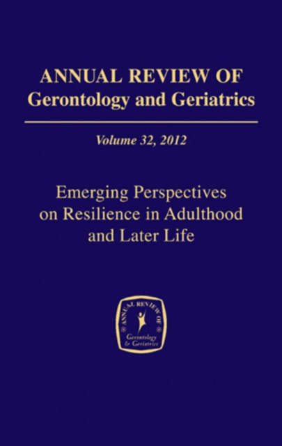 E-kniha Annual Review of Gerontology and Geriatrics, Volume 32, 2012 Bert Hayslip Jr. PhD