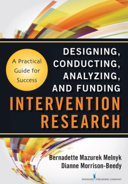 E-book Intervention Research Bernadette Mazurek Melnyk PhD APRN-CNP FAANP FNAP FAAN