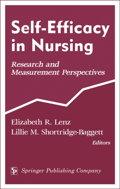 E-knjiga Self-Efficacy In Nursing Dr. Elizabeth R. Lenz PhD RN FAAN