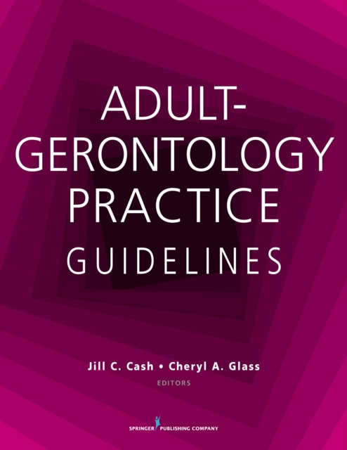 E-kniha Adult-Gerontology Practice Guidelines Jill C. Cash MSN APN FNP-BC