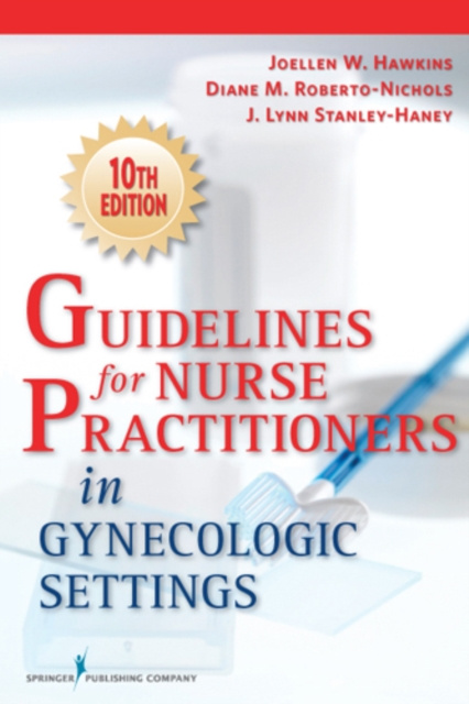 E-kniha Guidelines for Nurse Practitioners in Gynecologic Settings Joellen W. Hawkins RN PhD WHNP-BC FAAN FAANP