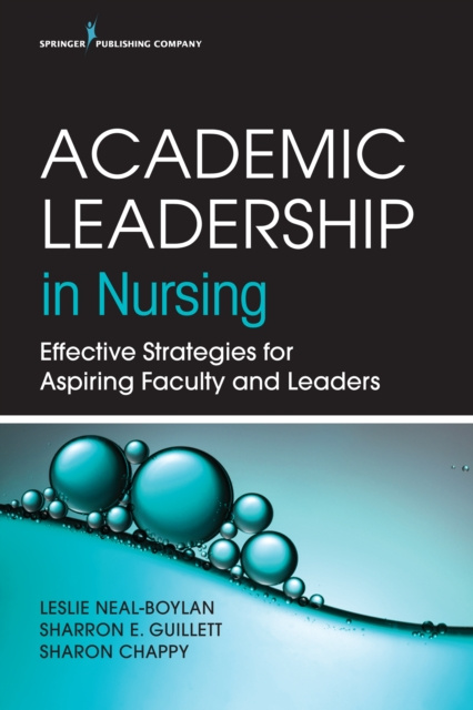 E-knjiga Academic Leadership in Nursing Leslie Neal-Boylan PhD RN CRRN APRN FNP-BC