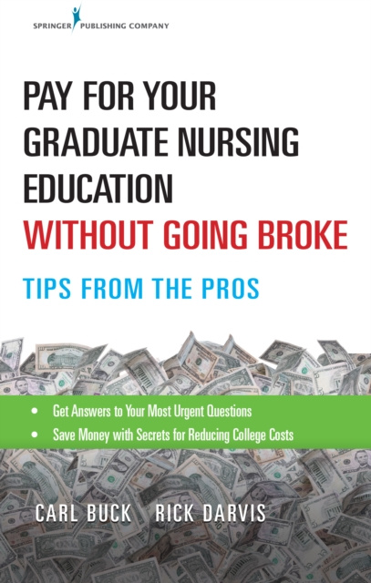 E-kniha Pay for Your Graduate Nursing Education Without Going Broke Carl Buck MS CCPS
