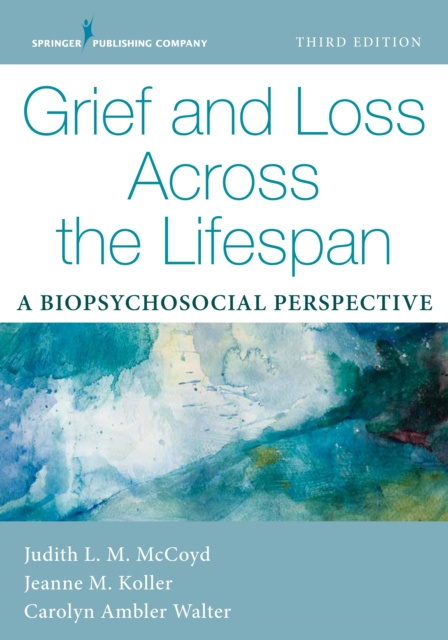 E-kniha Grief and Loss Across the Lifespan Judith L. M. McCoyd PhD LCSW QCSW