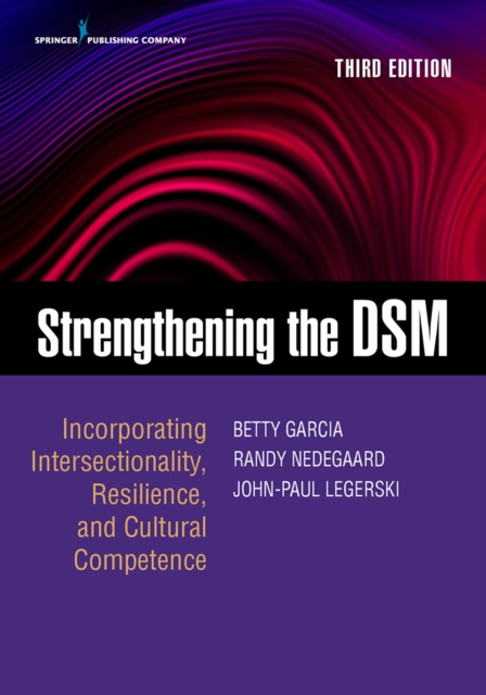 E-Book Strengthening the DSM, Third Edition Betty Garcia PhD LCSW