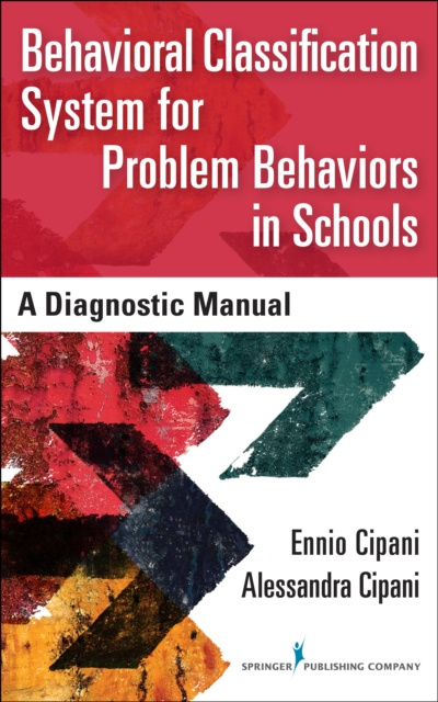 E-knjiga Behavioral Classification System for Problem Behaviors in Schools PhD Ennio Cipani