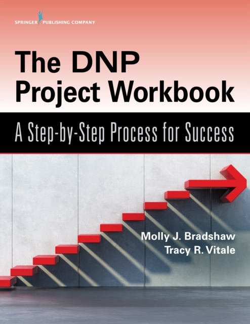 E-Book DNP Project Workbook Molly J. Bradshaw DNP APRN FNP-BC WHNP-BC