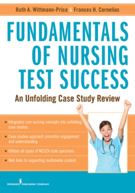 E-Book Fundamentals of Nursing Test Success Frances H. Cornelius PhD MSN RN-BC CNE
