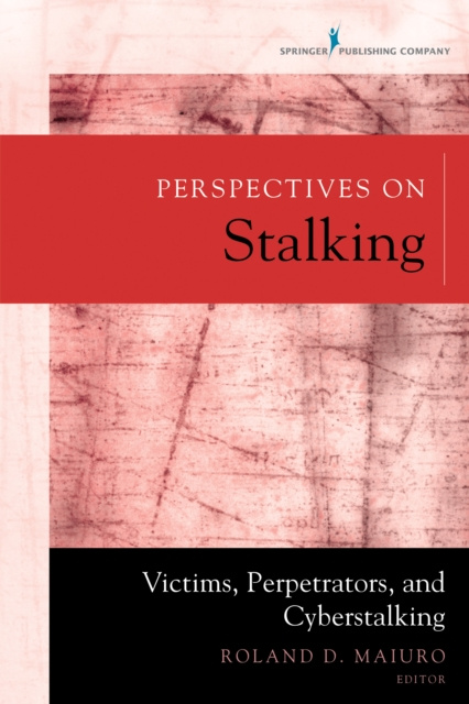 E-knjiga Perspectives on Stalking PhD Roland D. Maiuro