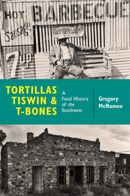 E-book Tortillas, Tiswin, and T-Bones Gregory McNamee