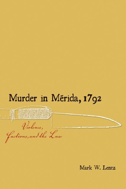 E-book Murder in Merida, 1792 Mark W. Lentz