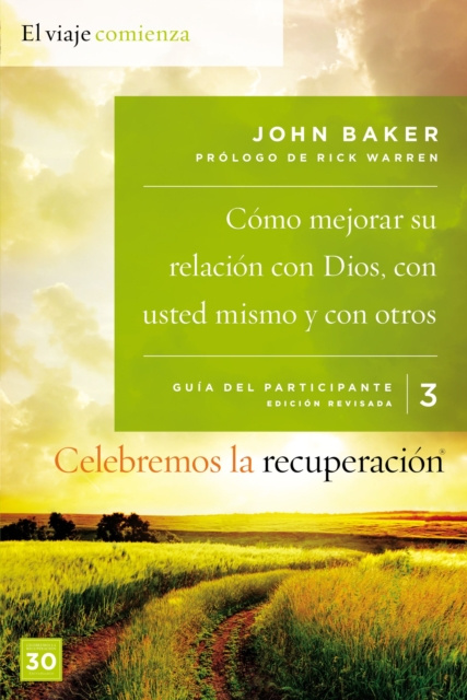 E-book Celebremos la recuperacion Guia 3: Como mejorar su relacion con Dios, con usted mismo y con otros John Baker