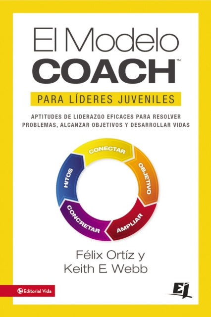 E-book El MODELO COACH para Lideres Juveniles Felix Ortiz