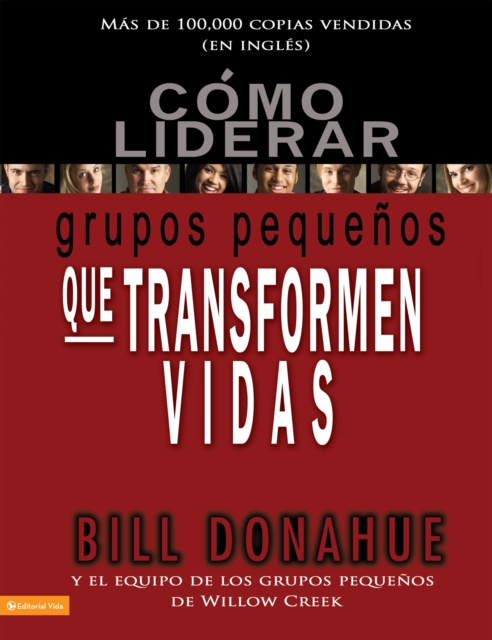 E-book Como liderar grupos pequenos que transforman vidas Bill Donahue