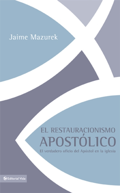 E-kniha El restauracionismo apostolico Jaime Mazurek