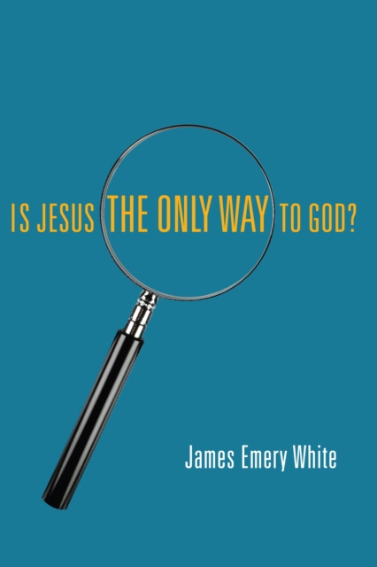 E-kniha Is Jesus the Only Way to God? James Emery White