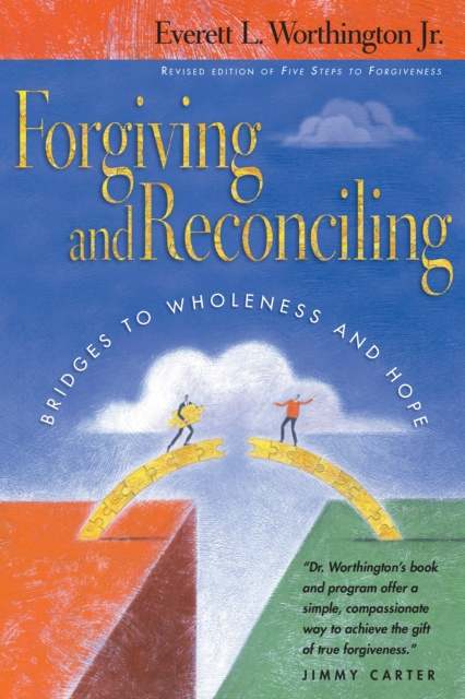 E-book Forgiving and Reconciling Everett L. Worthington Jr.