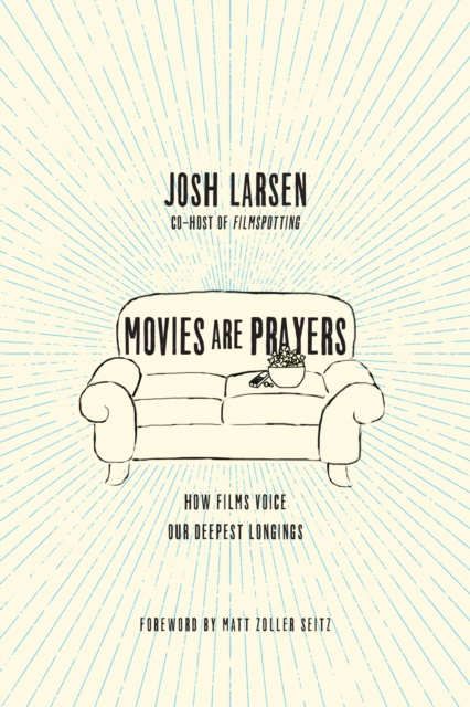 E-kniha Movies Are Prayers Josh Larsen