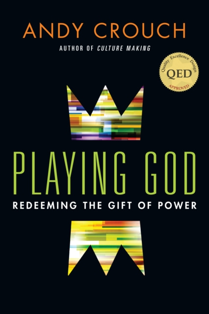 E-Book Playing God Andy Crouch