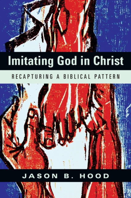 E-kniha Imitating God in Christ Jason B. Hood