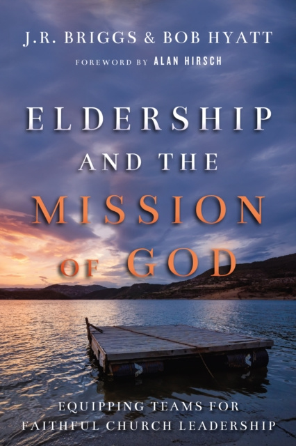 E-kniha Eldership and the Mission of God J.R. Briggs