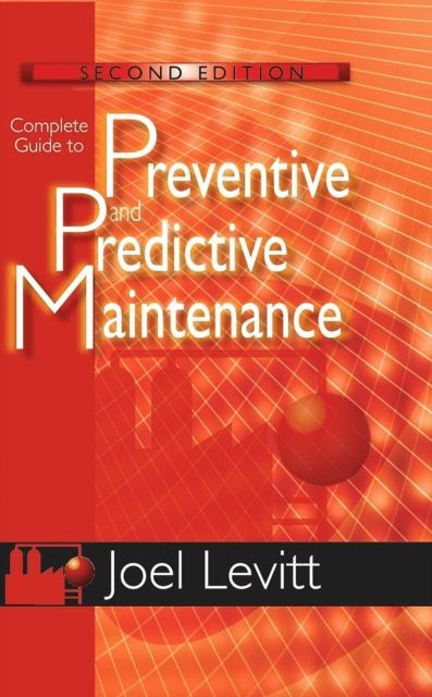 E-kniha Complete Guide to Preventive and Predictive Maintenance Joel Levitt