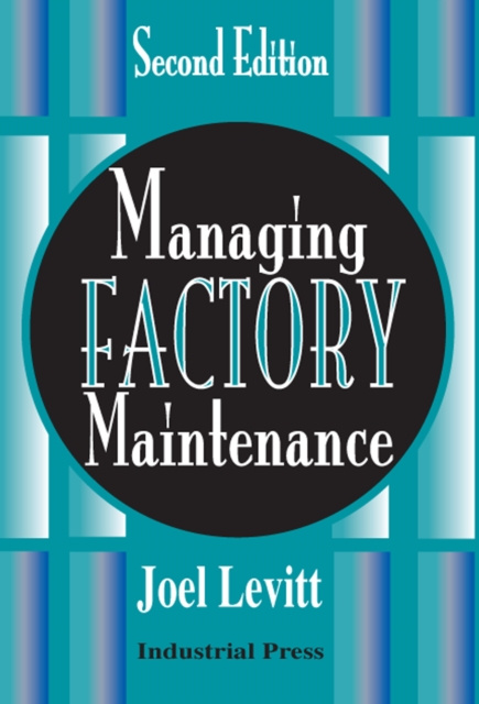 E-kniha Managing Factory Maintenance Joel Levitt
