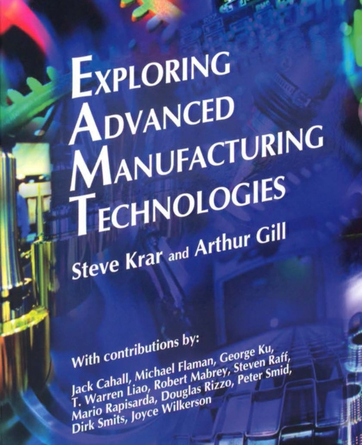 E-book Exploring Advanced Manufacturing Technologies Steve Krar
