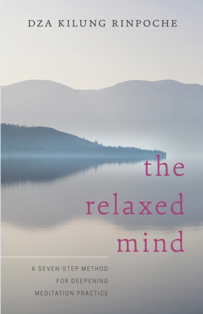 E-book Relaxed Mind Dza Kilung Rinpoche