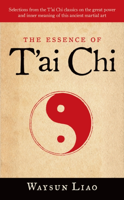 E-kniha Essence of T'ai Chi Waysun Liao