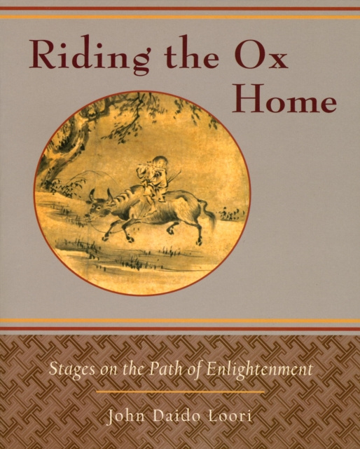 E-kniha Riding the Ox Home John Daido Loori