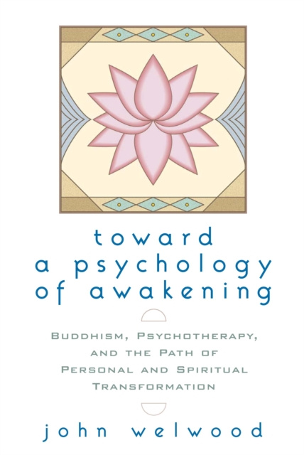 E-kniha Toward a Psychology of Awakening John Welwood