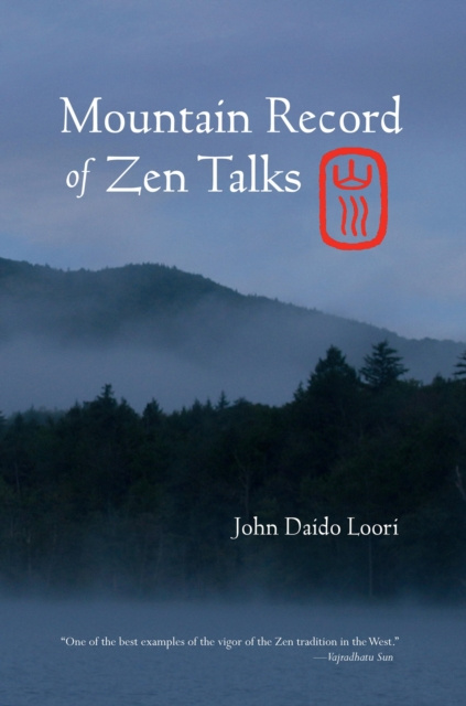 E-kniha Mountain Record of Zen Talks John Daido Loori