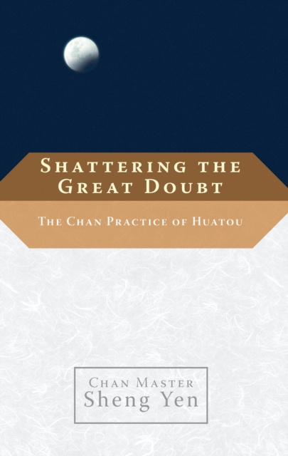 E-knjiga Shattering the Great Doubt Sheng Yen