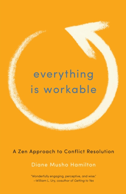 E-knjiga Everything Is Workable Diane Musho Hamilton