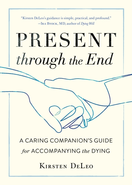 E-book Present through the End Kirsten DeLeo