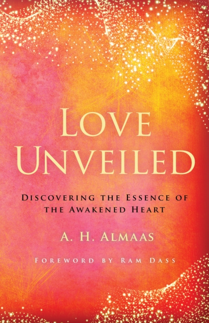 E-kniha Love Unveiled A. H. Almaas