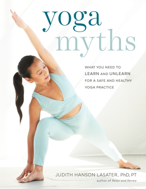 E-kniha Yoga Myths Judith Hanson Lasater