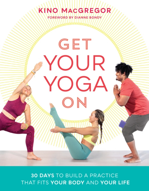 Libro electrónico Get Your Yoga On Kino MacGregor