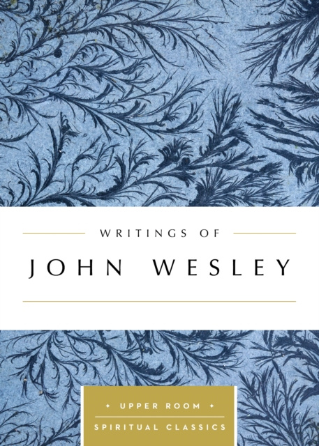 E-knjiga Writings of John Wesley (Annotated) Keith Beasley-Topliffe